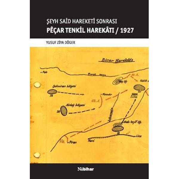 Peçar Tenkil Harekatı - 1927 | Nubihar Yayınları (Ciltsiz)