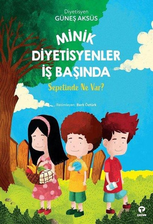 Minik Diyetisyenler İş Başında-Sepetinde Ne Var? | Turkuvaz Çocuk (e-Kitap)
