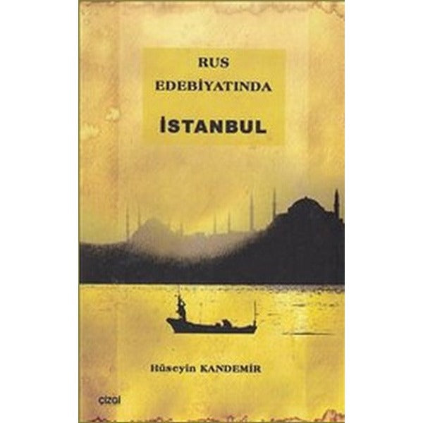 Rus Edebiyatında İstanbul | Çizgi Kitabevi Yayınları (Ciltsiz)
