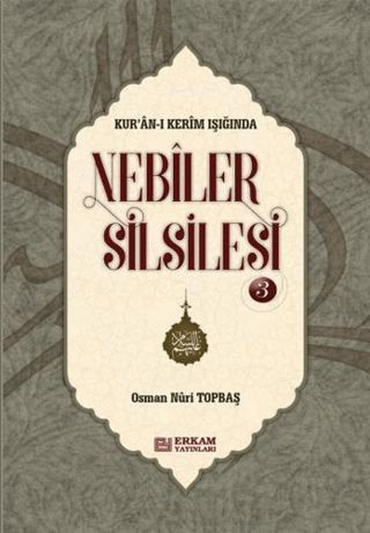 Nebiler Silsilesi - 3 | Erkam Yayınları (Ciltli)
