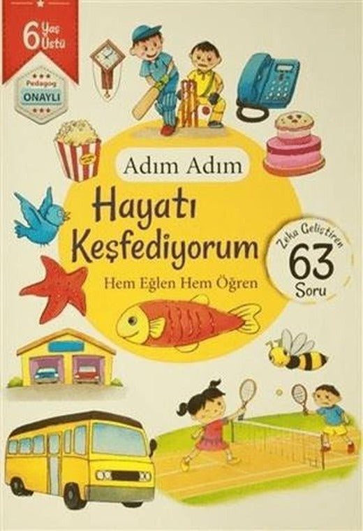 Adım Adım Hayatı Keşfediyorum 6 Yaş - Zeka Geliştiren 63 Soru | Revzen Kitap (Ciltsiz)