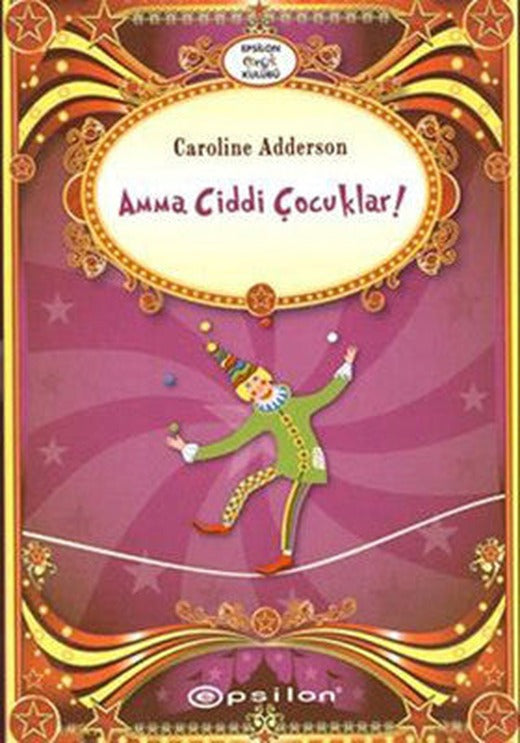 Amma Ciddi Çocuklar | Epsilon Yayınevi