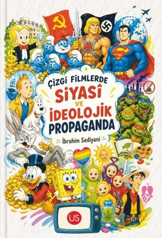 Çizgi Filmlerde Siyasi ve İdeolojik Propaganda