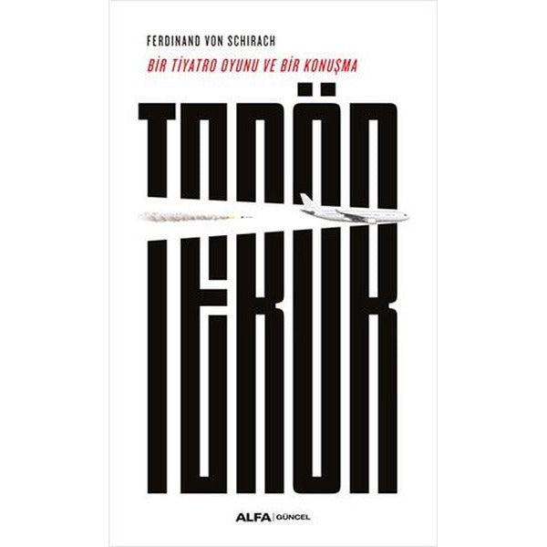 Terör - Bir Tiyatro Oyunu ve Konuşma | Alfa Yayınları
