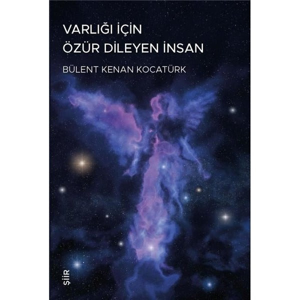 Varlığı İçin Özür Dileyen İnsan | Şiirden Yayınları (İnce Kapak)