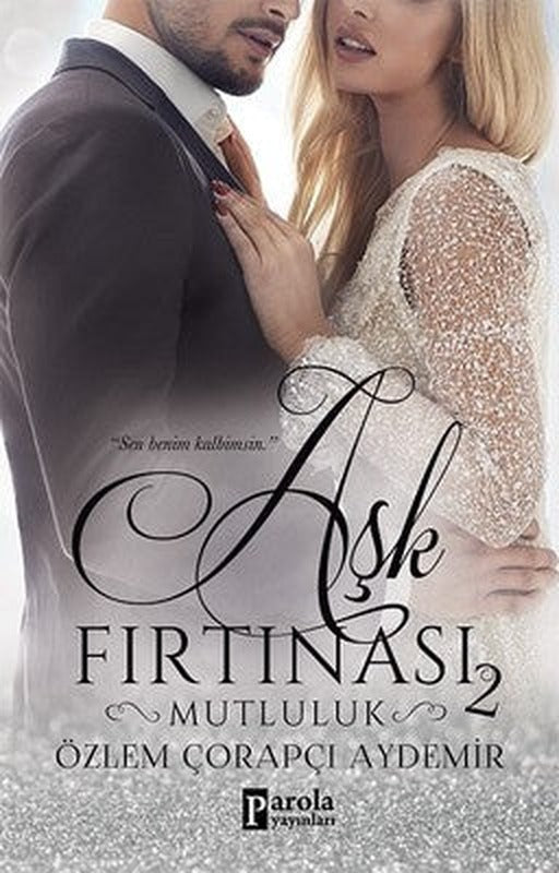 Aşk Fırtınası 2-Mutluluk | Parola Yayınları