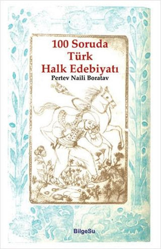 100 Soruda Türk Halk Edebiyatı | BilgeSu Yayıncılık (Ciltsiz)