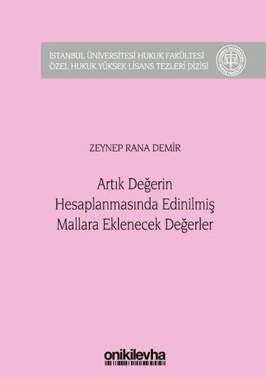 Artık Değerin Hesaplanmasında Edinilmiş Mallara Eklenecek Değerler | On İki Levha Yayıncılık (Ciltli)