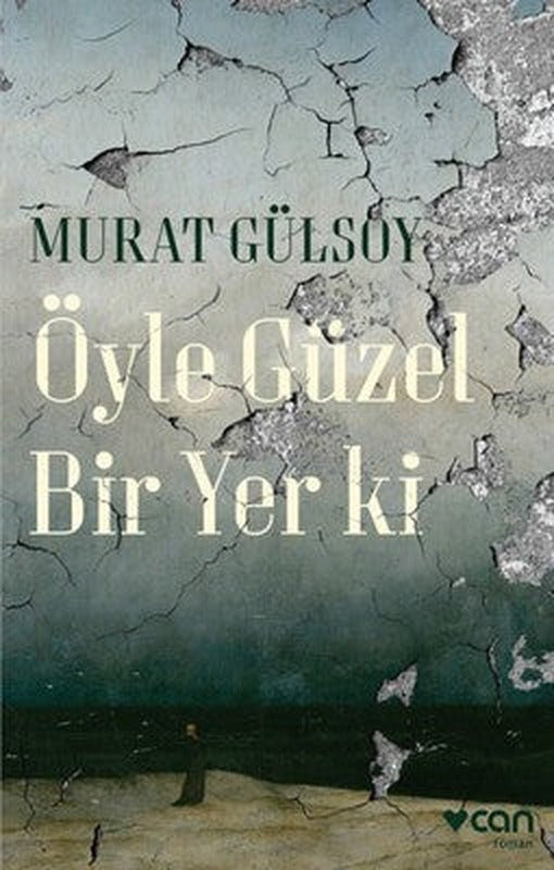 Öyle Güzel Bir Yer ki | Can Yayınları