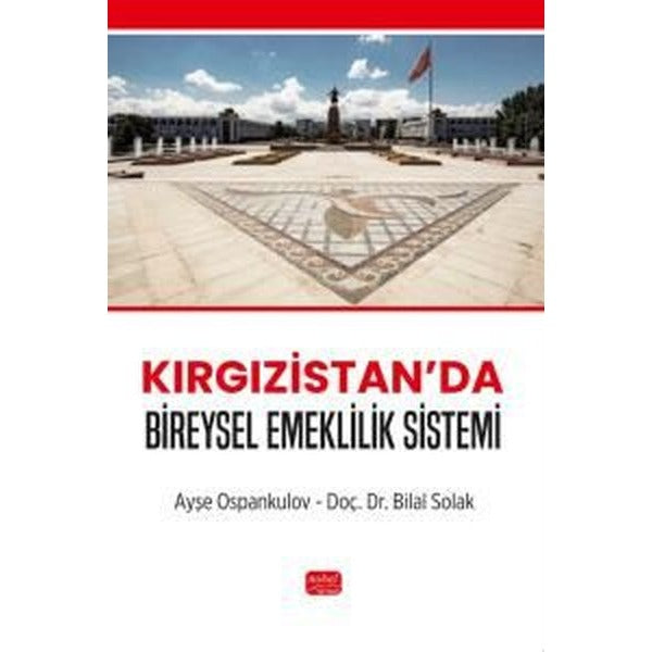 Kırgızistan'da Bireysel Emeklilik Sistemi | Nobel Bilimsel Eserler (İnce Kapak)