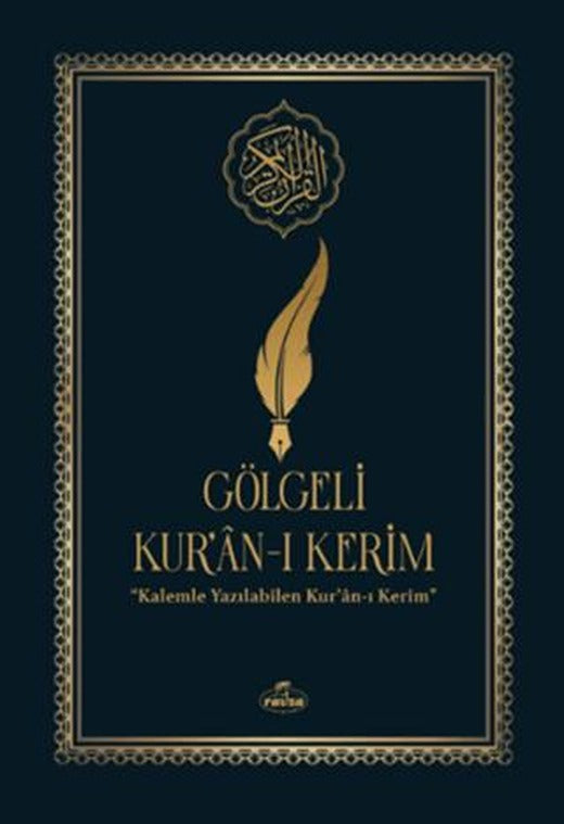 Gölgeli Kur'an-ı Kerim / Kalemle Yazılabilen Bilgisayar Hatlı Yazı Mushafı