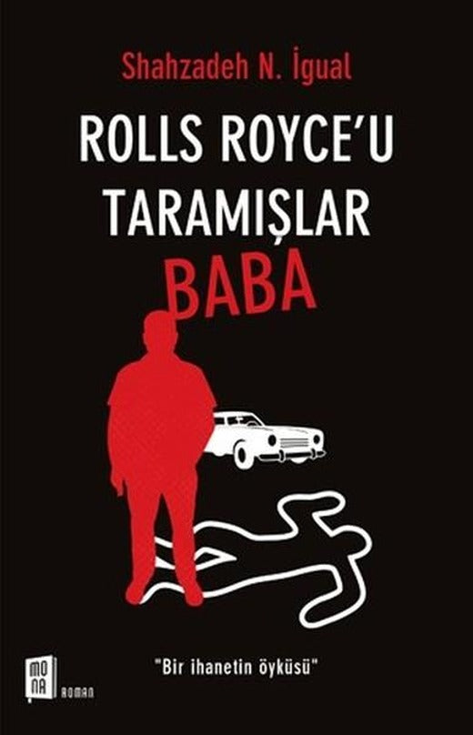 Rolls Royce'u Taramışlar Baba | Mona (İnce Kapak)