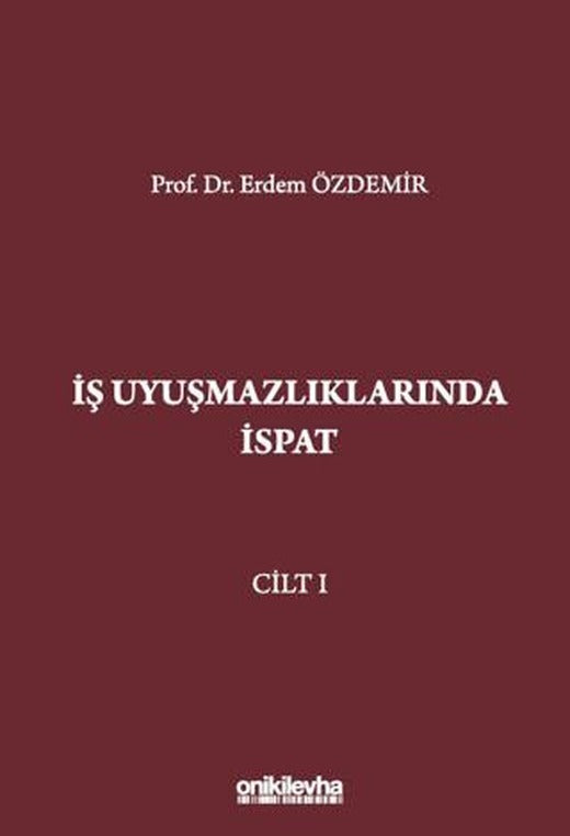 İş Uyuşmazlıklarında İspat (3 Cilt)
