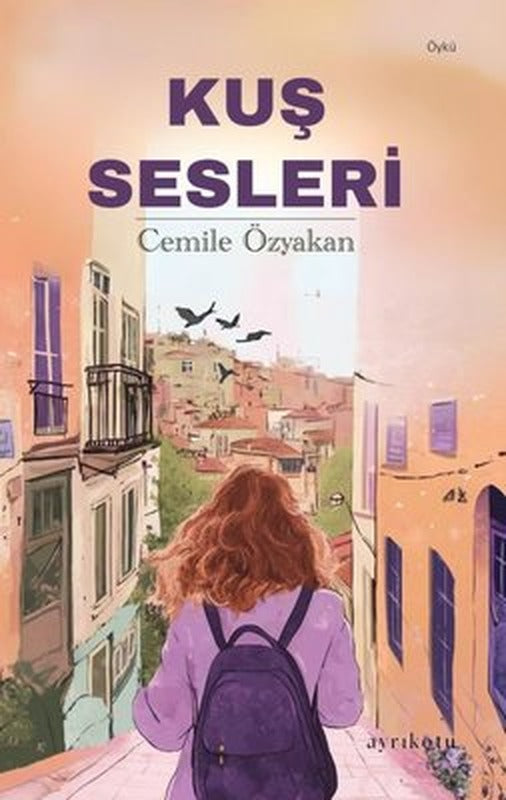 Kuş Sesleri | Ayrıkotu Yayınları (İnce Kapak )