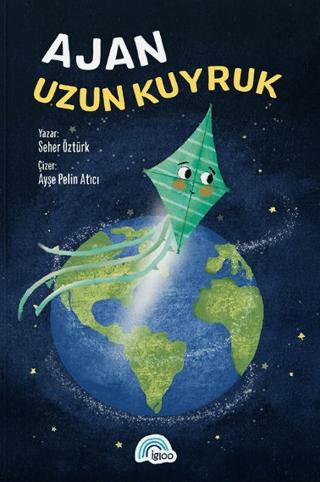 Ajan Uzun Kuyruk | İgloo Yayınevi (Ciltsiz) - Resim 1