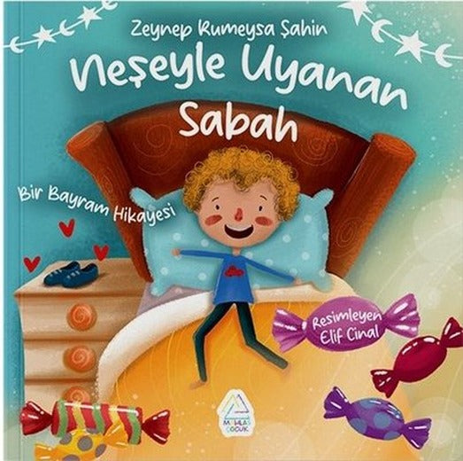 Neşeyle Uyanan Sabah |Mahlas Çocuk (İnce Kapak)