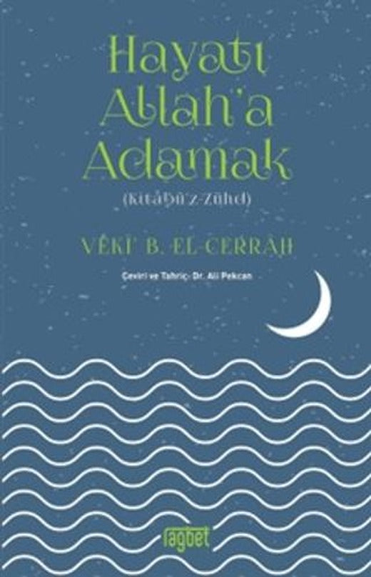 Hayatı Allah'a Adamak - Kitabüz Zühd | Rağbet Yayınları (Ciltsiz)