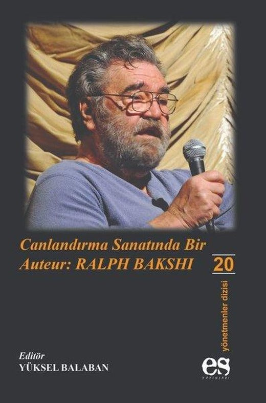 Canlandırma Sanatında Bir Auteur: Ralph Bakshi | Es Yayınları (İnce Kapak)