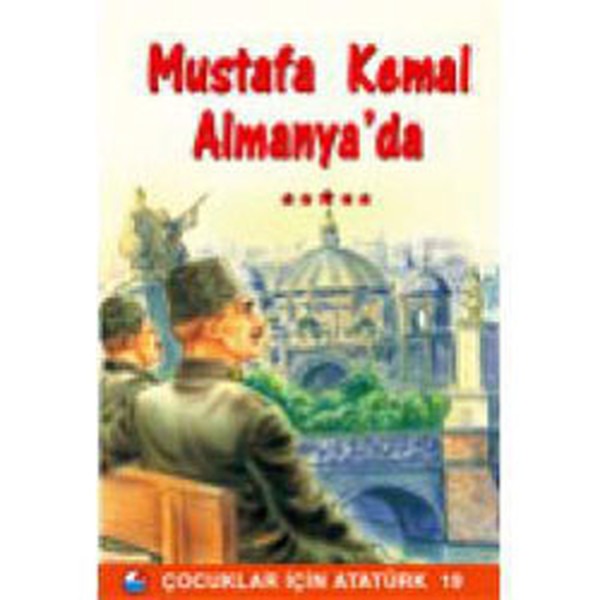 Mustafa Kemal Almanya'da | Engin