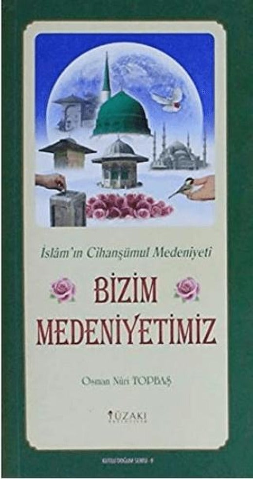Bizim Medeniyetimiz (Kuşe) - Kutlu Doğum Serisi 9