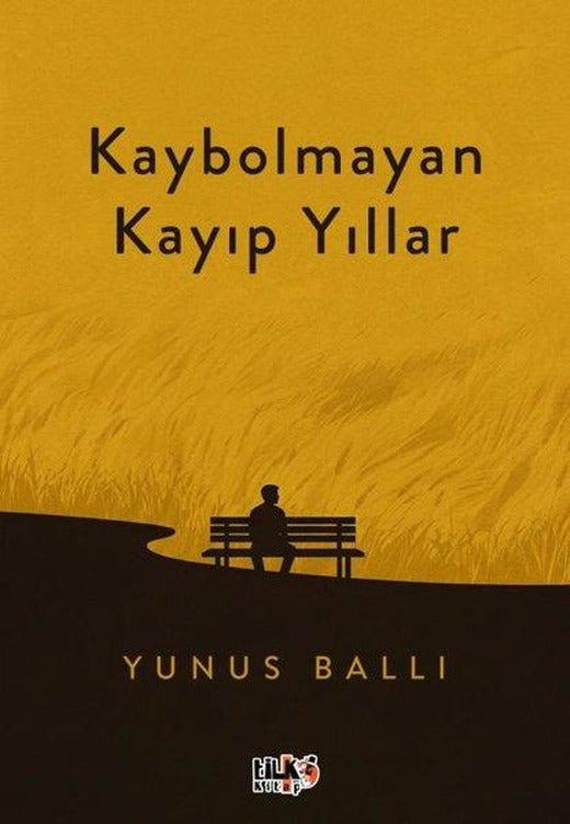 Kaybolmayan Kayıp Yıllar | Tilki Kitap (İnce Kapak)