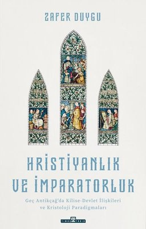 Hristiyanlık ve İmparatorluk | Timaş Yayınları