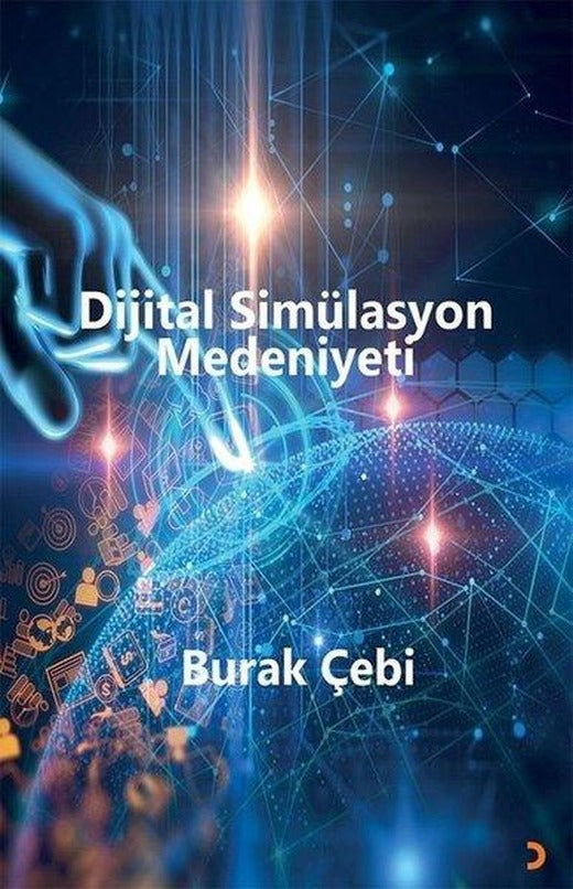 Dijital Simülasyon Medeniyeti | Cinius (İnce Kapak)
