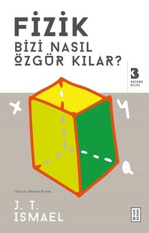 Fizik Bizi Nasıl Özgür Kılar? | Ketebe Yayınları