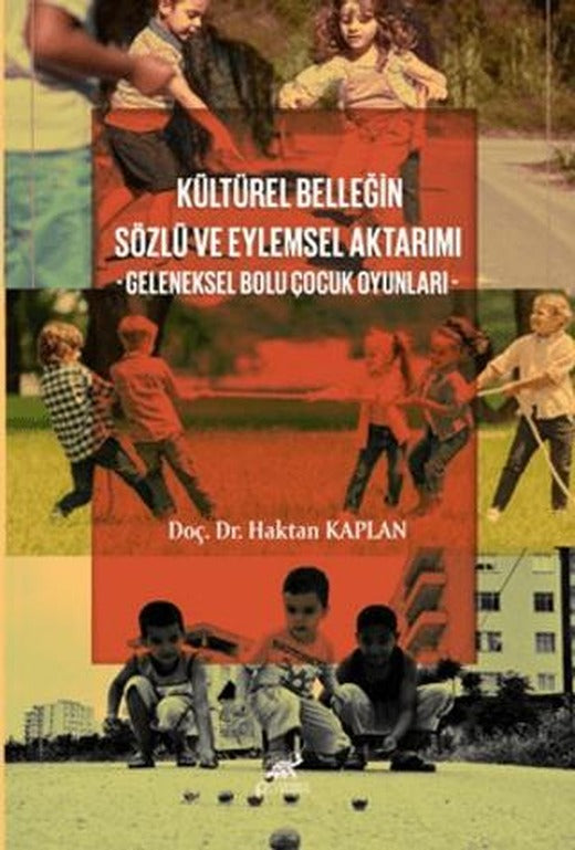 Kültürel Belleğin Sözlü ve Eylemsel Aktarımı | Paradigma Akademi Yayınları (Ciltsiz)