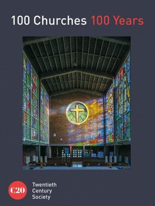 100 Churches 100 Years | Batsford (Ciltli)
