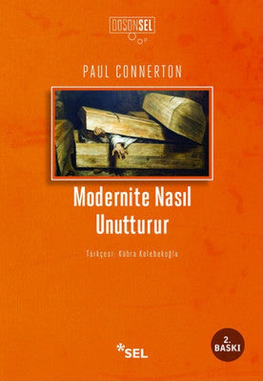 Modernite Nasıl Unutturur | Sel Yayıncılık