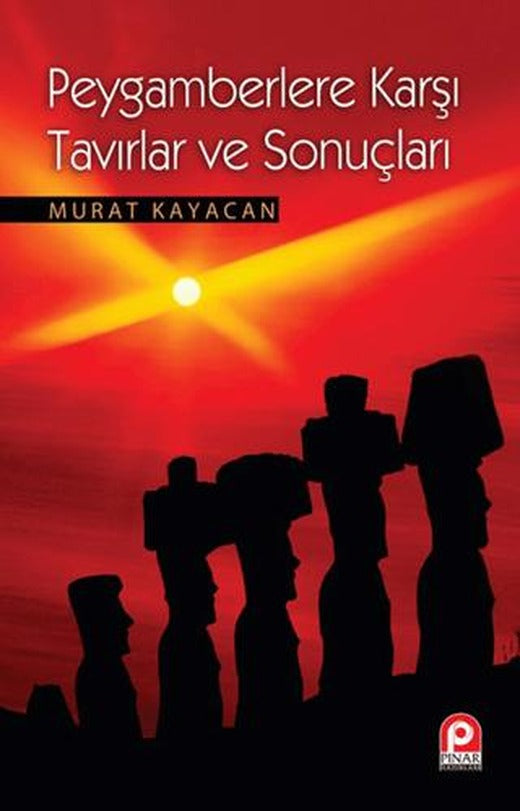 Peygamberlere Karşı Tavırlar ve Sonuçları | Pınar Yayınları (Ciltsiz)