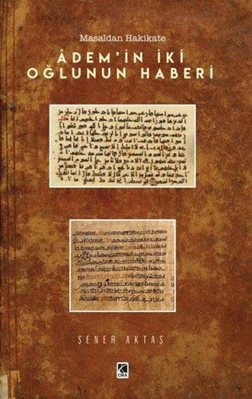 Masaldan Hakikate Adem'in İki Oğlunun Haberi | Çıra Yayınları (İnce Kapak)
