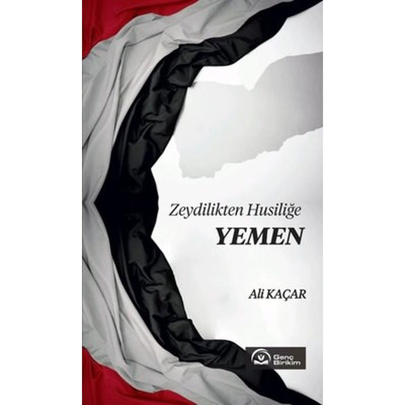 Zeydilikten Husiliğe Yemen | Genç Birikim Yayınları (İnce Kapak)
