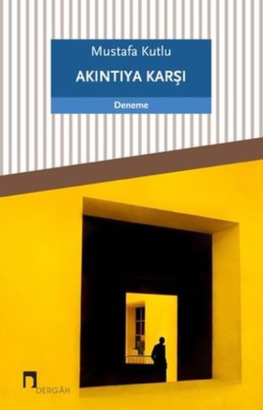 Akıntıya Karşı | Dergah Yayınları