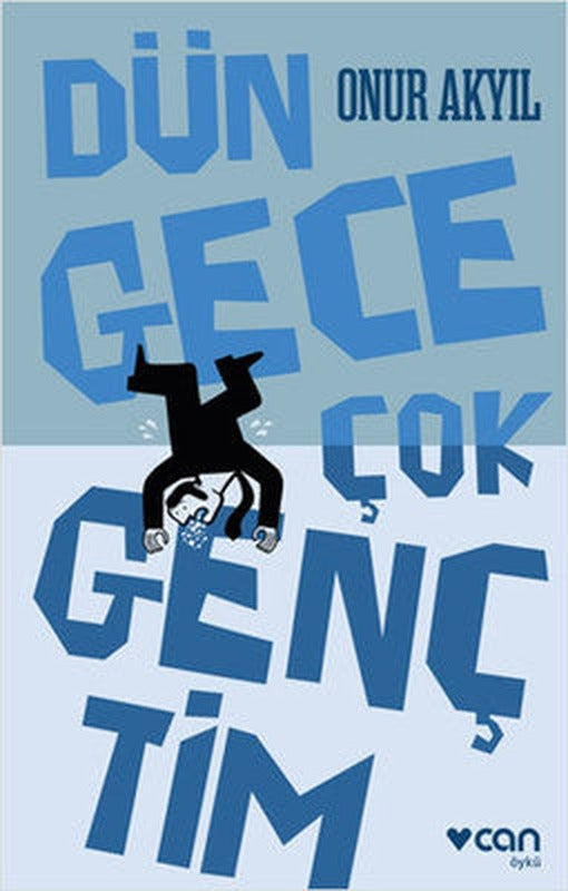 Dün Gece Çok Gençtim | Can Yayınları