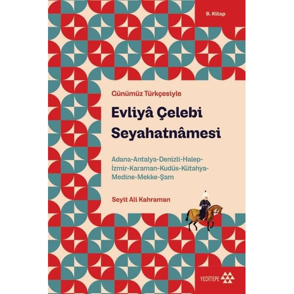 Evliya Çelebi Seyahatnamesi - Günümüz Türkçesiyle 9. Kitap | Yeditepe Yayınevi (İnce Kapak)