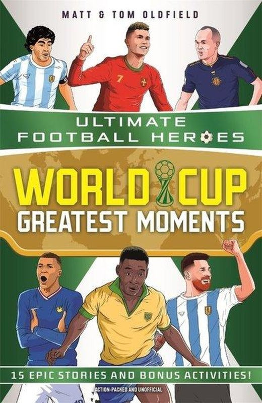 World Cup Greatest Moments (Ultimate Football Heroes) | John Blake Publishing Ltd (İnce Kapak)