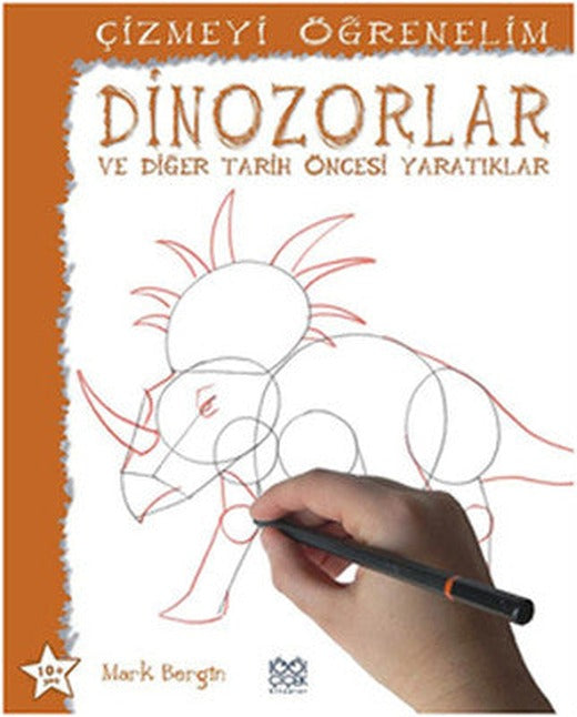 Çizmeyi Öğrenelim - Dinozorlar ve Diğer Tarih Öncesi Yaratıklar | 1001 Çiçek