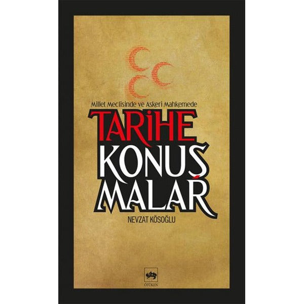 Tarihe Konuşmalar | Ötüken Neşriyat