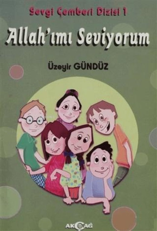 Allah'ımı Seviyorum - Sevgi Çemberi Dizisi 1