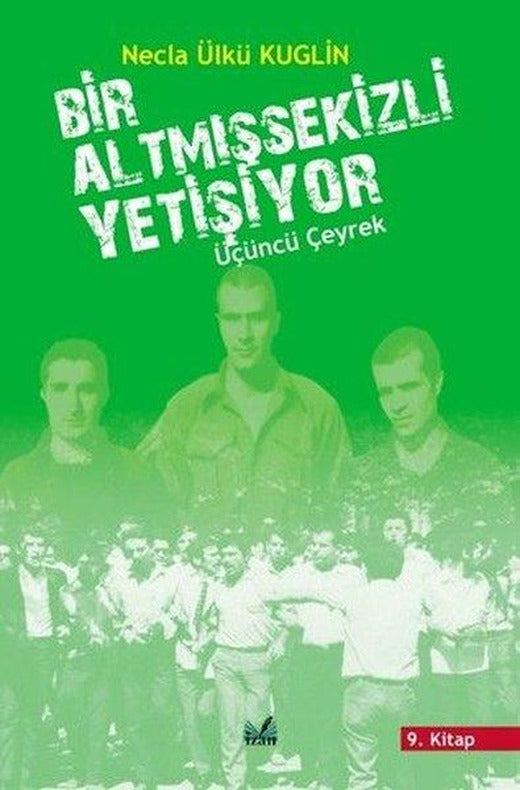 Bir Altmışsekizli Yetişiyor 9. Kitap - Üçüncü Çeyrek | İzan Yayıncılık (İnce Kapak)
