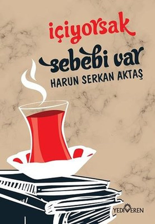 İçiyorsak Sebebi Var | Yediveren Yayınları