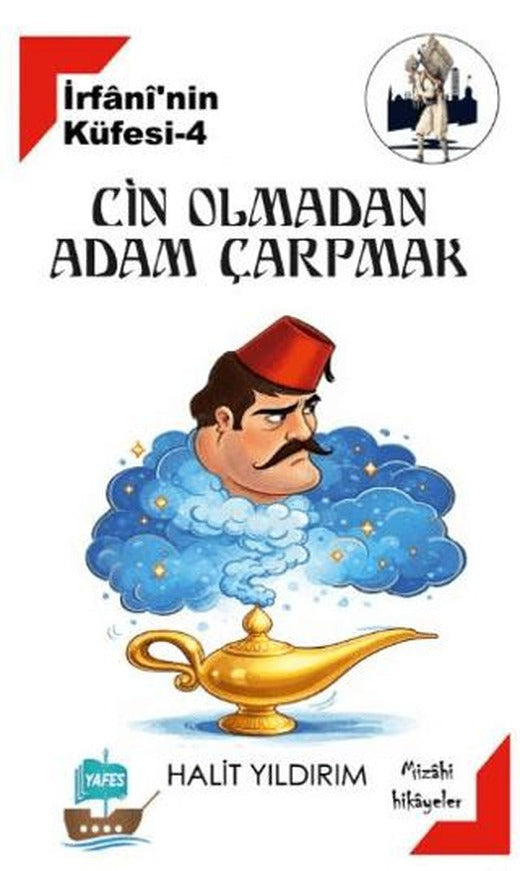 İrfani'nin Küfesi 4 - Cin Olmadan Adam Çarpmak