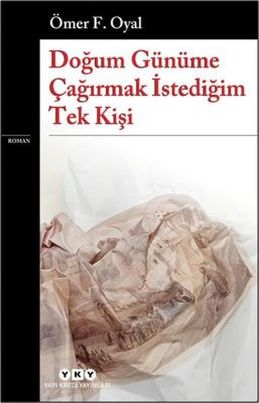 Doğum Günüme Çağırmak İstediğim Tek Kişi | Yapı Kredi Yayınları