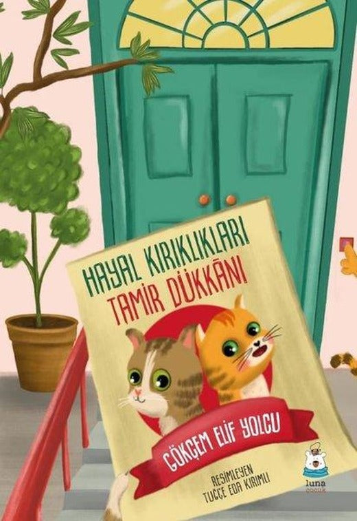 Hayal Kırıklıkları Tamir Dükkanı | Luna Yayınları (İnce Kapak)