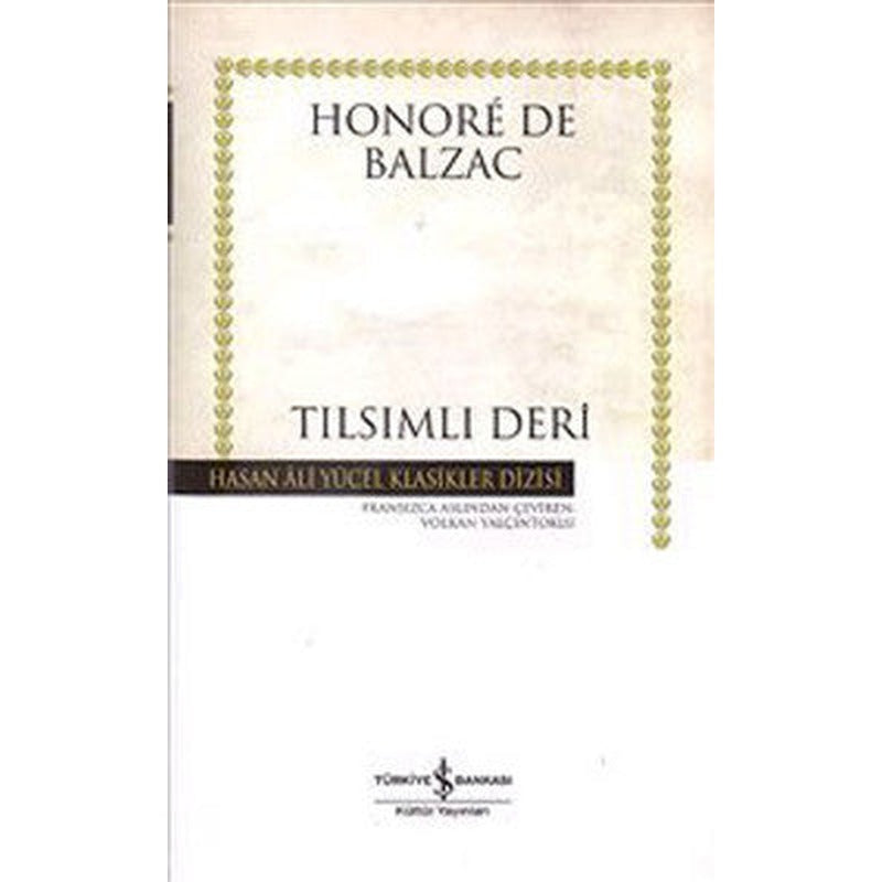 Tılsımlı Deri - Hasan Ali Yücel Klasikleri | İş Bankası Kültür Yayınları