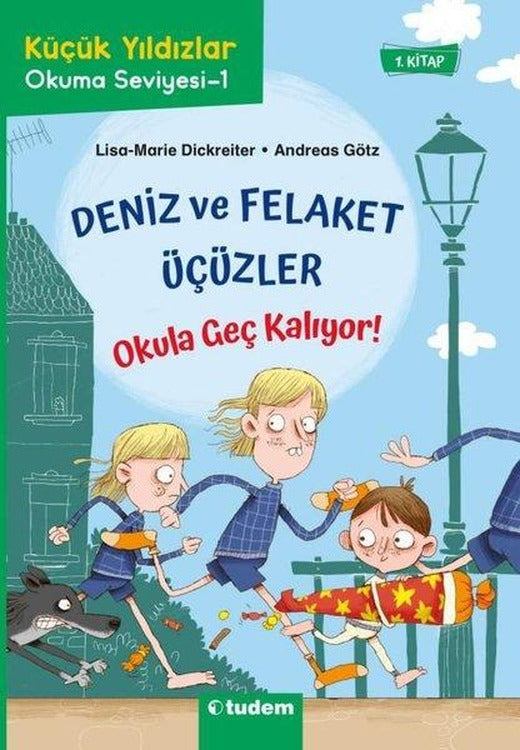 Deniz ve Felaket Üçüzler: Okula Geç Kalıyor! Küçük Yıldızlar Okuma Seviyesi - 1 | Tudem Yayınları (İnce Kapak)