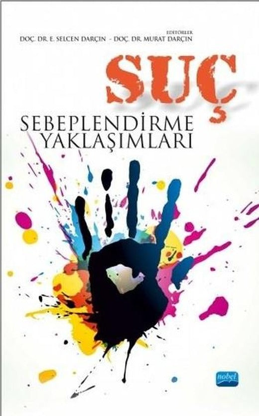 Suç Sebeplendirme Yaklaşımları | Nobel Akademik Yayıncılık (İnce Kapak)