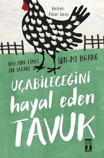 Uçabileceğini Hayal Eden Tavuk | Genç Timaş (İnce Kapak) - Resim 1